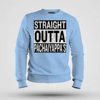 Straight outta pachaiyappa's men/unisex sweatshirt in baby blue color