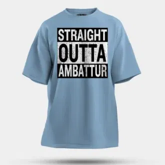 Straight outta ambattur men/unisex oversized t-shirt in baby blue color