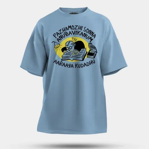 Pazhamozhi sonna anubavikanum aaraaya kudadhu men/unisex oversized t-shirt in baby blue color