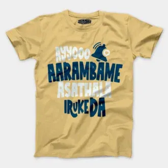 Ayyooo aarambame asathala iruke da men/unisex t-shirt in beige color