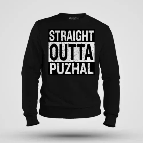 Straight outta puzhal men/unisex sweatshirt in black color