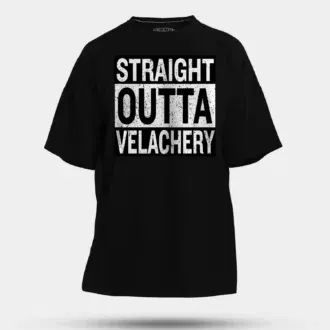 Straight outta velachery men/unisex oversized t-shirt in black color