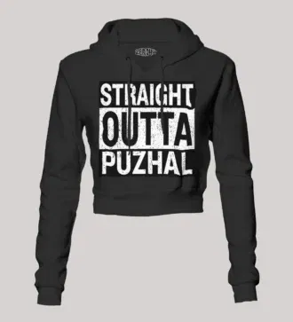 Straight outta puzhal women's crop hoodies in black color