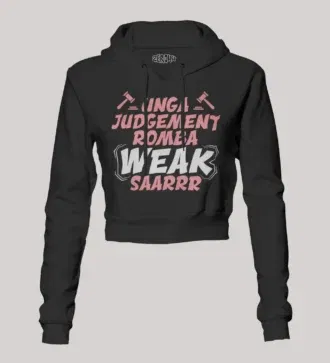 Unga judgement romba weak saarrr women's crop hoodies in black color