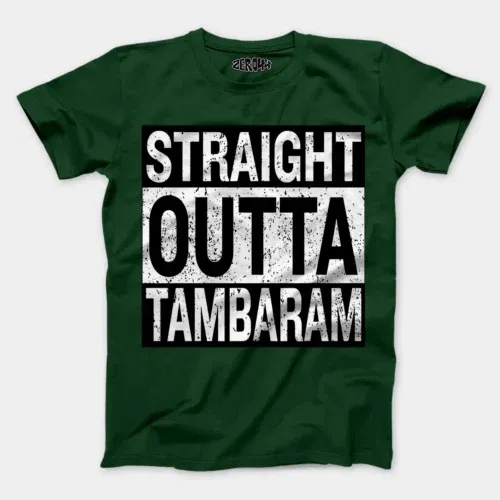 Straight outta tambaram men/unisex t-shirt in bottle green color