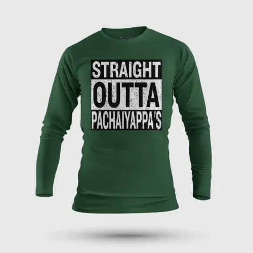 Straight outta pachaiyappa's men/unisex long sleeve t-shirt in bottle green color