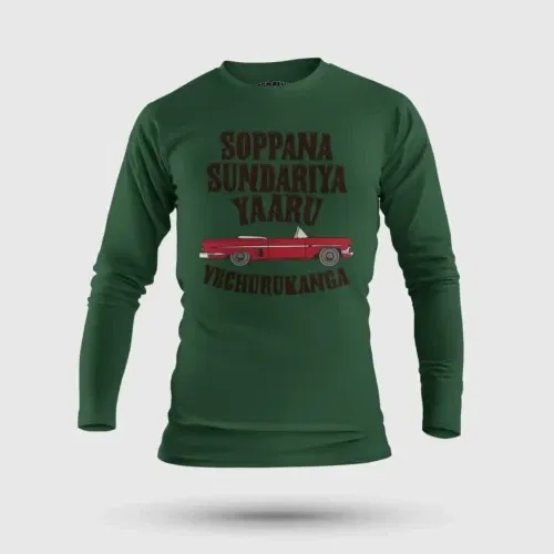 Soppana sundariya yaaru vechurukanga men/unisex long sleeve t-shirt in bottle green color