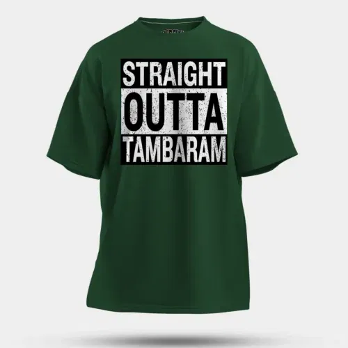 Straight outta tambaram men/unisex oversized t-shirt in bottle green color