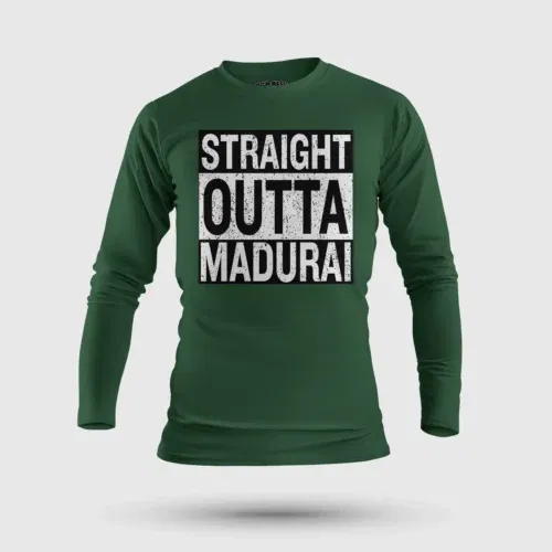 Straight outta madurai men/unisex long sleeve t-shirt in bottle green color