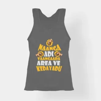 Naanga adi vaangada area ve kedayadu women's tank top in charcoal melange color