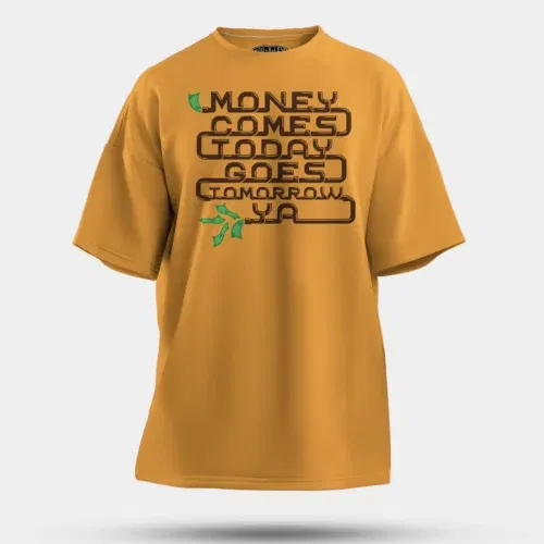 Money comes today goes tomorrow ya men/unisex oversized t-shirt in golden yellow color