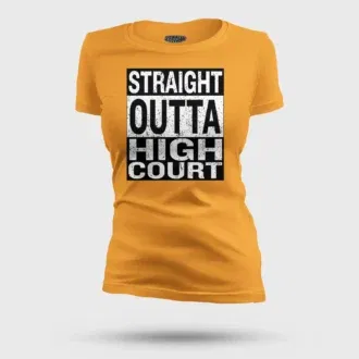 Straight outta high court women's t-shirt in golden yellow color