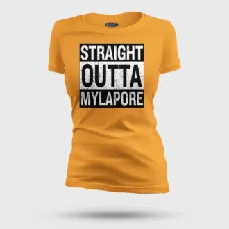 Straight outta mylapore women's t-shirt in golden yellow color