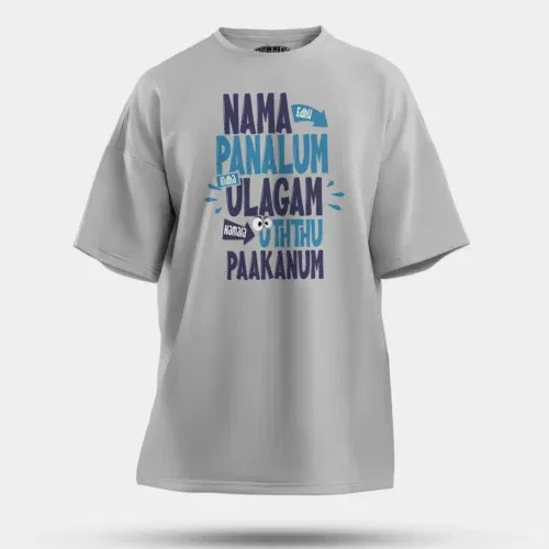 Nama edhu panalum indha ulagam namala uththu paakanum men/unisex oversized t-shirt in grey melange color