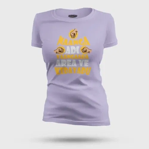 Naanga adi vaangada area ve kedayadu women's t-shirt in lavender color