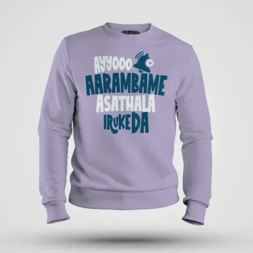 Ayyooo aarambame asathala iruke da men/unisex sweatshirt in lavender color