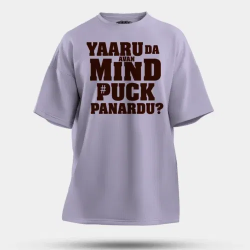 Yaaru da avan mind puck panardu men/unisex oversized t-shirt in lavender color