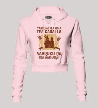 Yaarume ilaadha tea kadai la yaaruku da tea aathara? Women's crop hoodies in light baby pink color