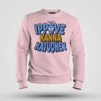 Ippove kanna katudhey men/unisex sweatshirt in light baby pink color