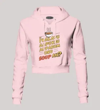 Ivalavu aapukku apparum oru soup ah? Women's crop hoodies in light baby pink color