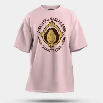 Vayasuku vantha enna varati enna men/unisex oversized t-shirt in light baby pink color