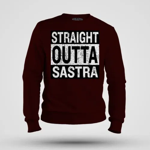 Straight outta sastra men/unisex sweatshirt in maroon color