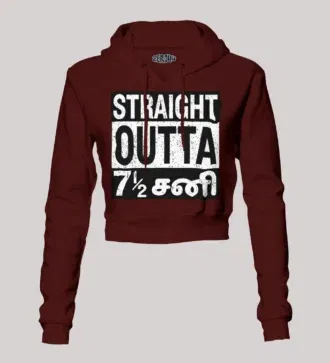 Straight outta 7½ sani - tamil women's crop hoodies in maroon color