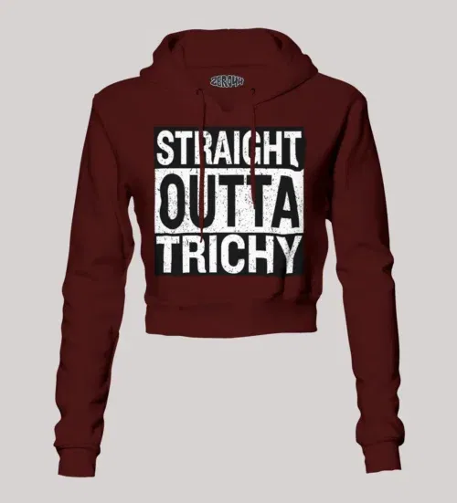 Straight outta trichy women's crop hoodies in maroon color