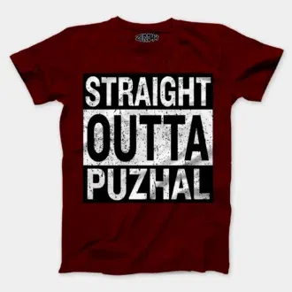 Straight outta puzhal men/unisex t-shirt in maroon color