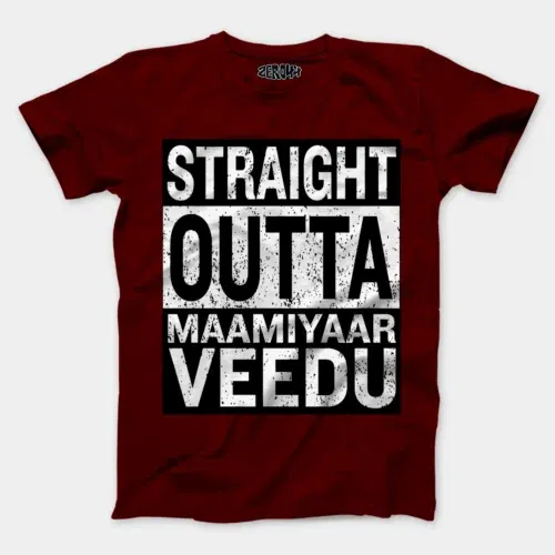 Straight outta maamiyaar veedu men/unisex t-shirt in maroon color