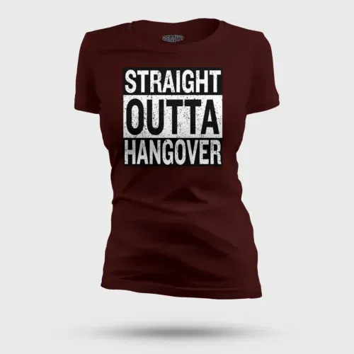 Straight outta hangover women's t-shirt in maroon color