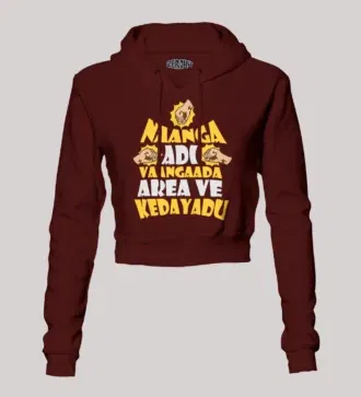 Naanga adi vaangada area ve kedayadu women's crop hoodies in maroon color