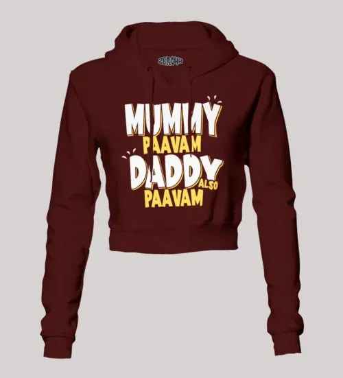 Mummy paavam, daddy also paavam women's crop hoodies in maroon color