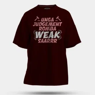 Unga judgement romba weak saarrr men/unisex oversized t-shirt in maroon color