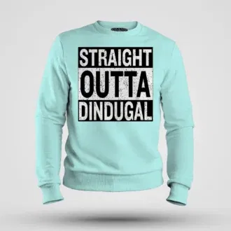 Straight outta dindugal men/unisex sweatshirt in mint color