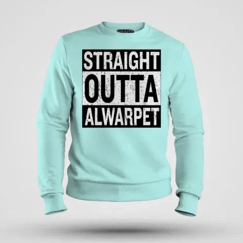 Straight outta alwarpet men/unisex sweatshirt in mint color