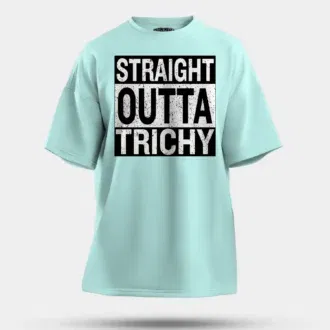 Straight outta trichy men/unisex oversized t-shirt in mint color