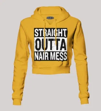 Straight outta nair mess women's crop hoodies in mustard yellow color