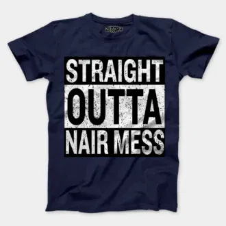 Straight outta nair mess men/unisex t-shirt in navy blue color