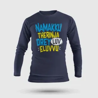 Namakku therinja orey luv, eluvvu men/unisex long sleeve t-shirt in navy blue color