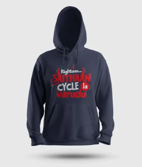 Rightuuu.. Saithaan cycle la varudhu men/unisex hoodie in navy blue color