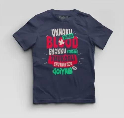 Unnaku vundha blood enakku vandha thukaali chutneyada goiyala boys round neck t-shirt in navy blue color