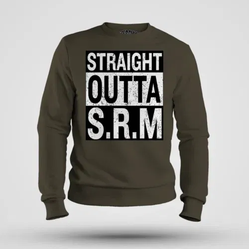 Straight outta srm university men/unisex sweatshirt in olive green color