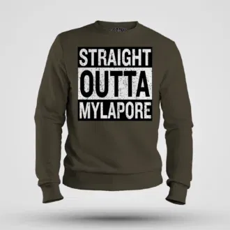 Straight outta mylapore men/unisex sweatshirt in olive green color