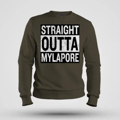 Straight outta mylapore men/unisex sweatshirt in olive green color