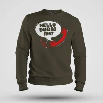 Hello dubai ah? Men/unisex sweatshirt in olive green color