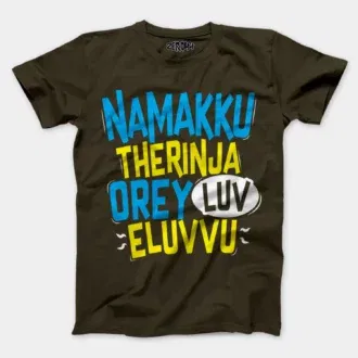 Namakku therinja orey luv, eluvvu men/unisex t-shirt in olive green color