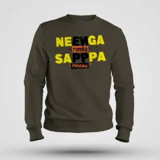 Neenga romba sappaa phigru men/unisex sweatshirt in olive green color