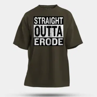 Straight outta erode men/unisex oversized t-shirt in olive green color