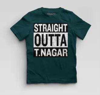 Straight outta t-nagar boys round neck t-shirt in petrol blue color